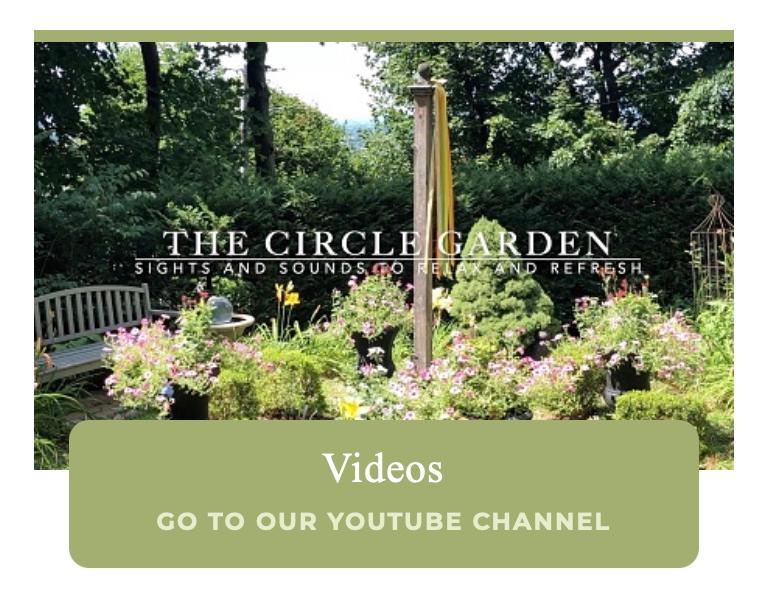The Circle Garden Videos